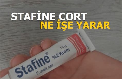 stafine cort ne işe yarar